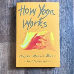 Paperback Book: How Yoga Works - Healing Yourself and Others with the Yoga Sutra